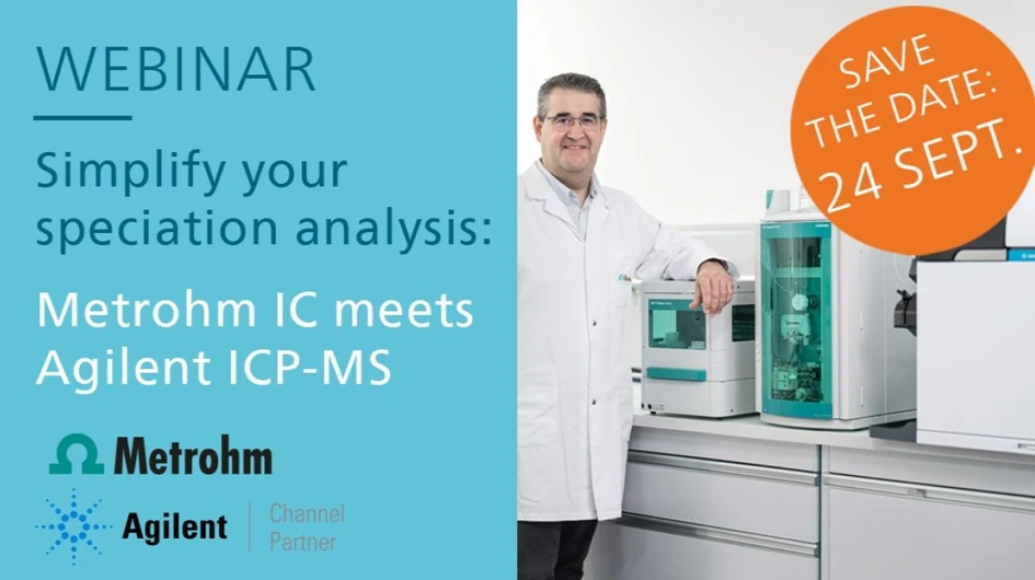 Metrohm: Simplify your speciation analysis: Metrohm ion chromatography meets Agilent ICP-MS
