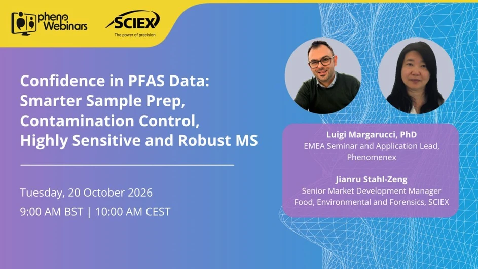 Phenomenex: Confidence in PFAS Data: Smarter Sample Prep, Contamination Control, Highly Sensitive and Robust MS