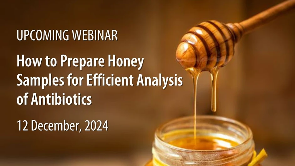 Separation Science: How to Prepare Honey Samples for Efficient Analysis of Antibiotics