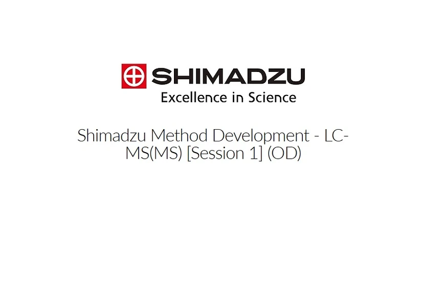 Shimadzu: Shimadzu Method Development - LC-MS(MS) - Session 1