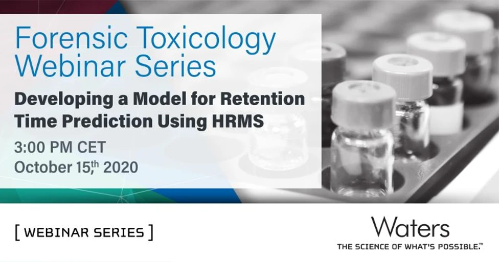 Waters: Development and application of a retention time prediction model for more than 1500 new psychoactive substances - Forensics Webinar Week
