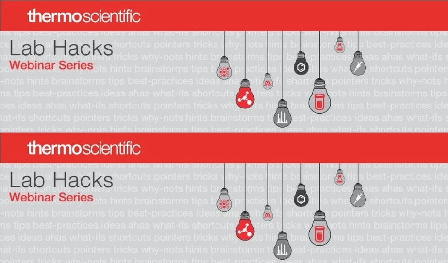Thermo Scientific: Lab Hacks Webinar Series